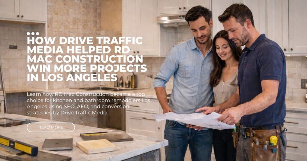 How-Drive-Traffic-Media-Helped-RD-Mac-Construction-Win-More-Projects-in-Los-Angeles